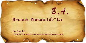 Brusch Annunciáta névjegykártya